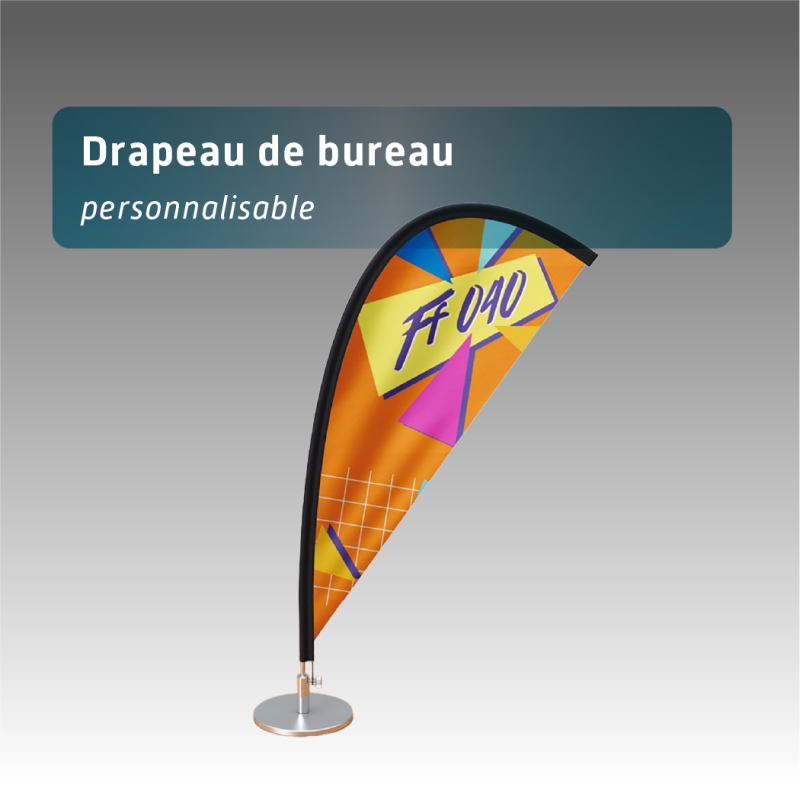 Drapeau de bureau Oriflamme Personnalisable | Impression sur mesure & Qualité Pro